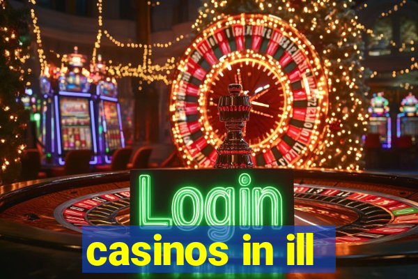 casinos in ill