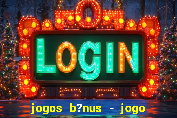 jogos b?nus - jogo de dados