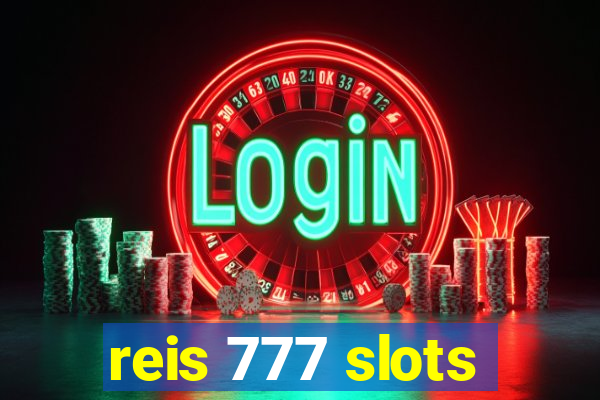 reis 777 slots