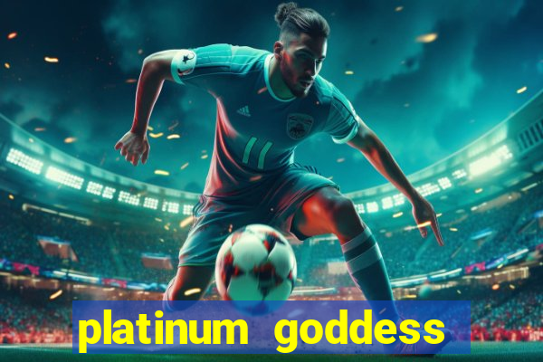 platinum goddess power bet slot