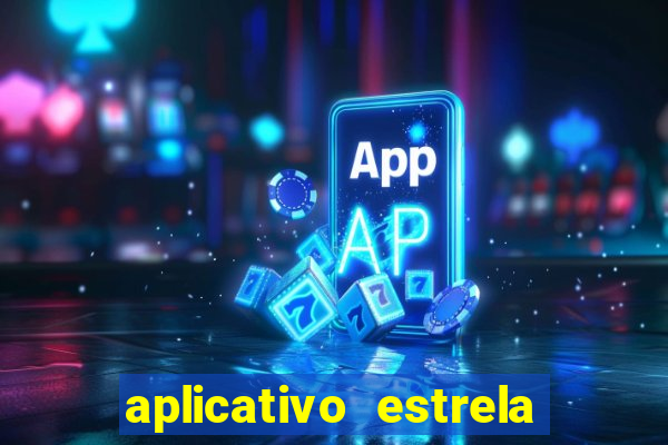 aplicativo estrela bet baixar