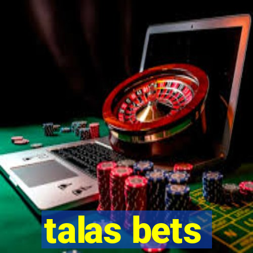 talas bets