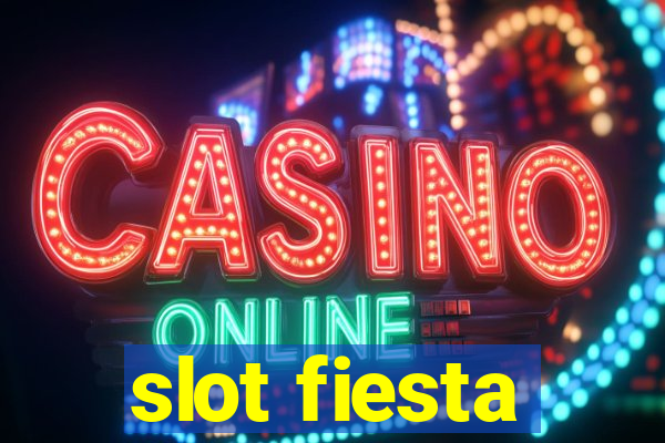 slot fiesta