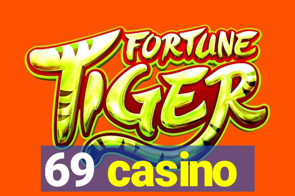 69 casino