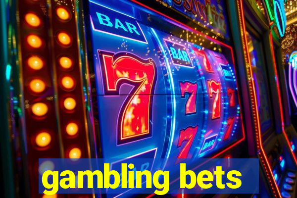 gambling bets