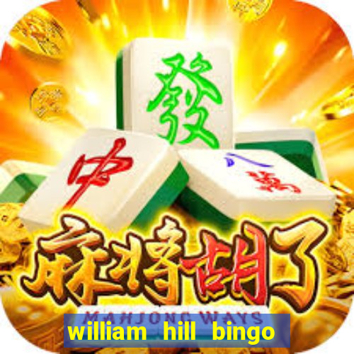 william hill bingo promotional code