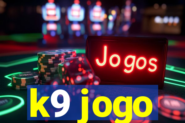 k9 jogo