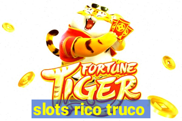 slots rico truco