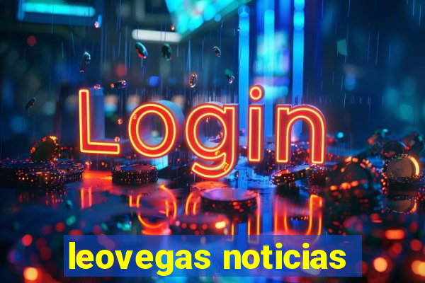 leovegas noticias