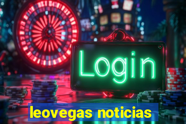 leovegas noticias