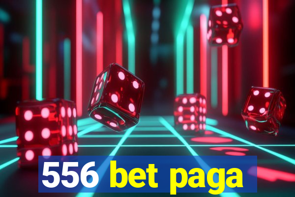 556 bet paga