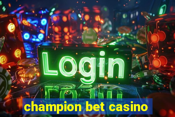 champion bet casino