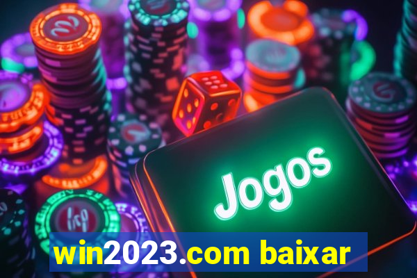 win2023.com baixar