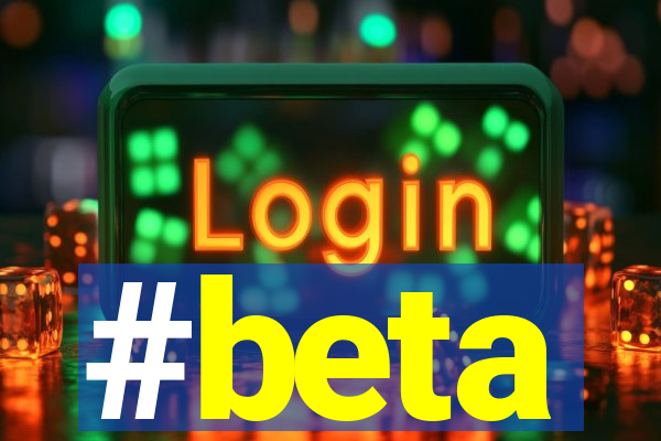 #beta