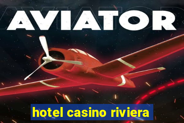 hotel casino riviera