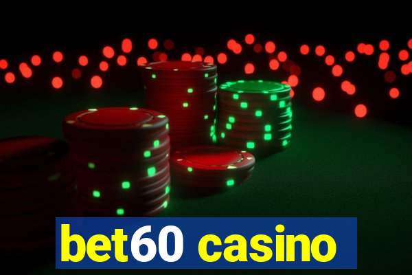 bet60 casino