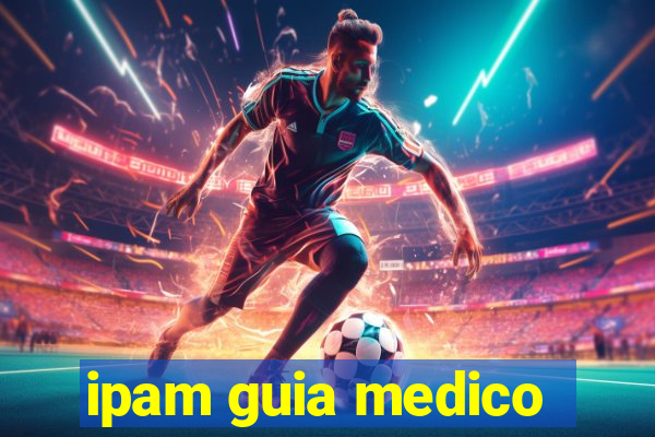 ipam guia medico