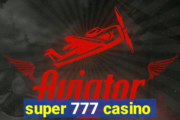 super 777 casino