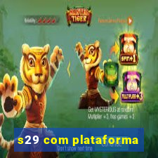 s29 com plataforma