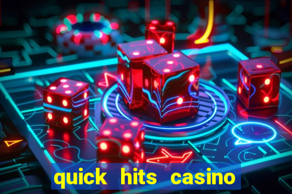 quick hits casino slot machine