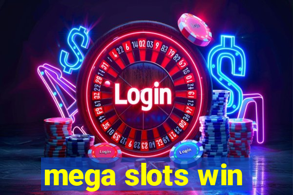 mega slots win