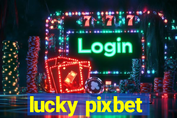 lucky pixbet