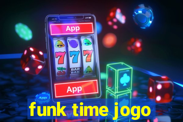 funk time jogo