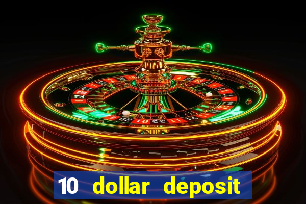 10 dollar deposit casino canada