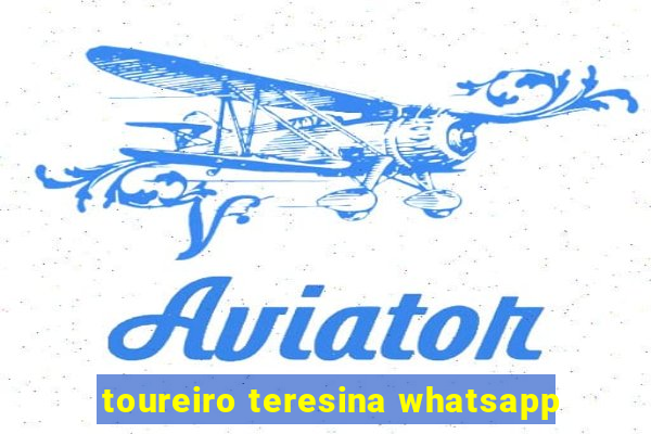 toureiro teresina whatsapp