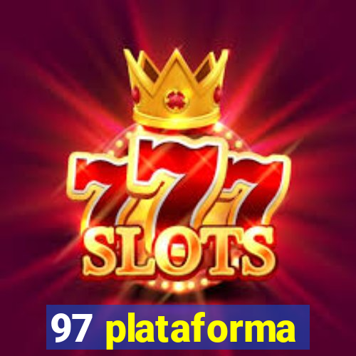 97 plataforma