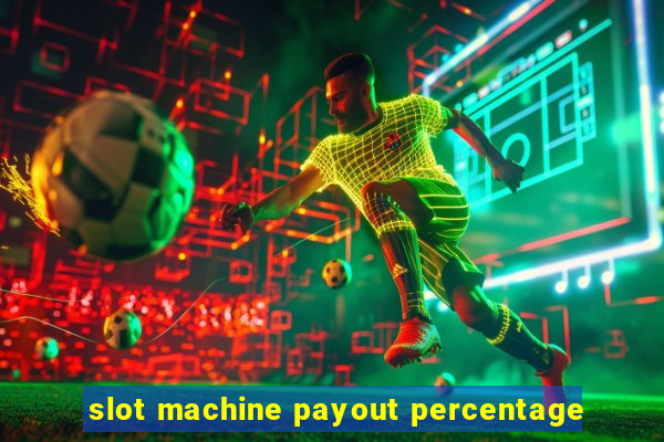 slot machine payout percentage