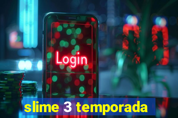 slime 3 temporada