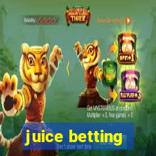 juice betting