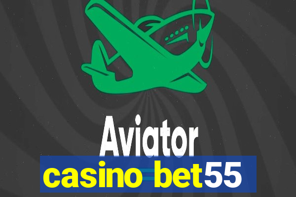 casino bet55