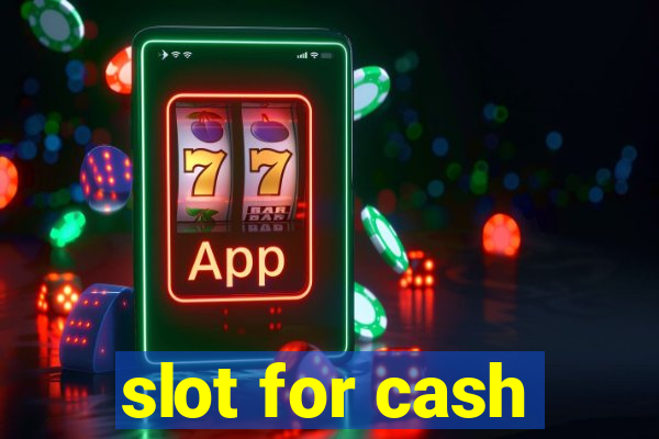 slot for cash