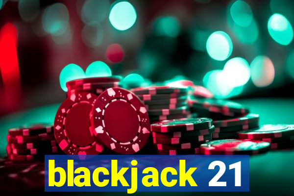 blackjack 21