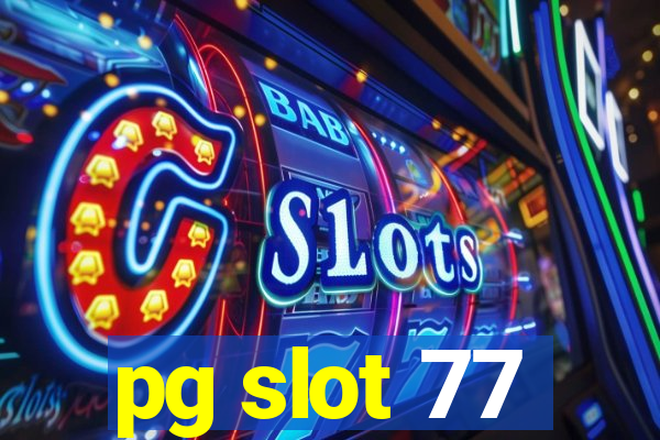 pg slot 77