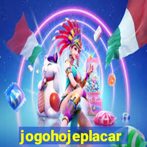 jogohojeplacar