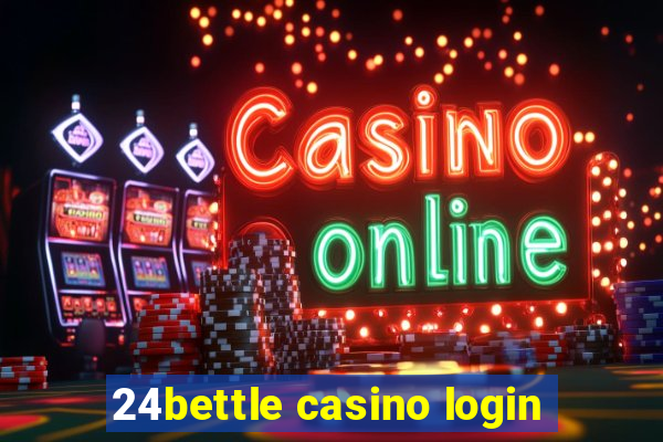 24bettle casino login