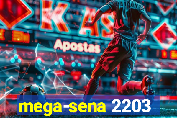 mega-sena 2203