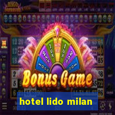 hotel lido milan