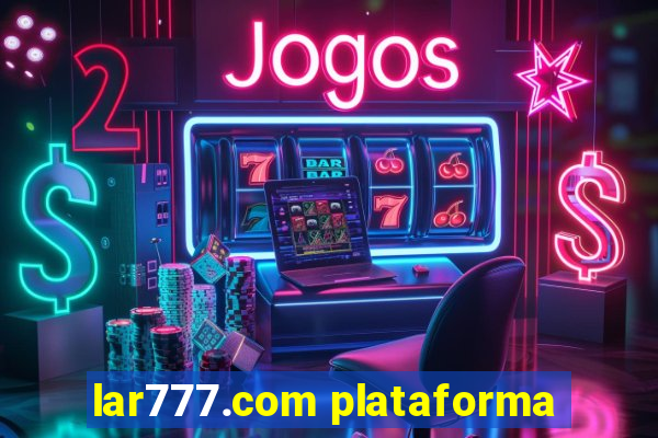 lar777.com plataforma