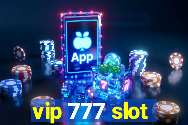 vip 777 slot