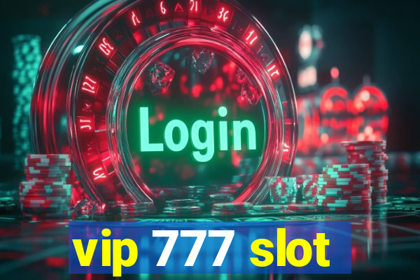 vip 777 slot