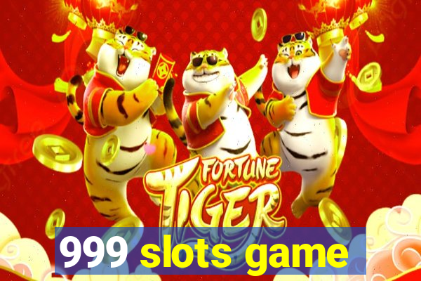 999 slots game