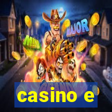 casino e