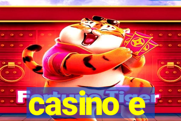 casino e