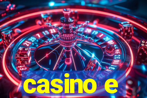 casino e