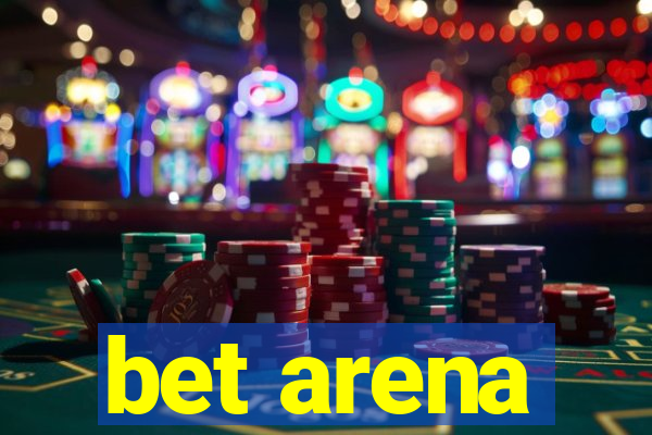 bet arena