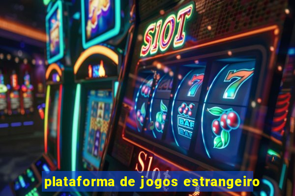 plataforma de jogos estrangeiro